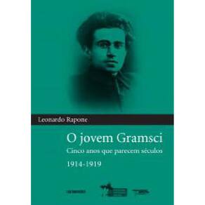 Livro O Jovem Gramsci - Cinco Anos Que Parecem Séculos