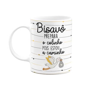Caneca Bisavô, prepara o colinho pois estou a caminho! 325ml