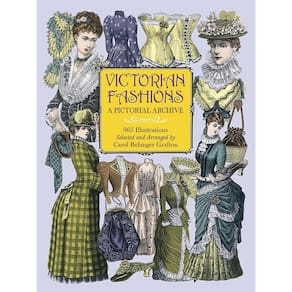 Victorian Fashions A Pictorial Archive 965 Illustrations