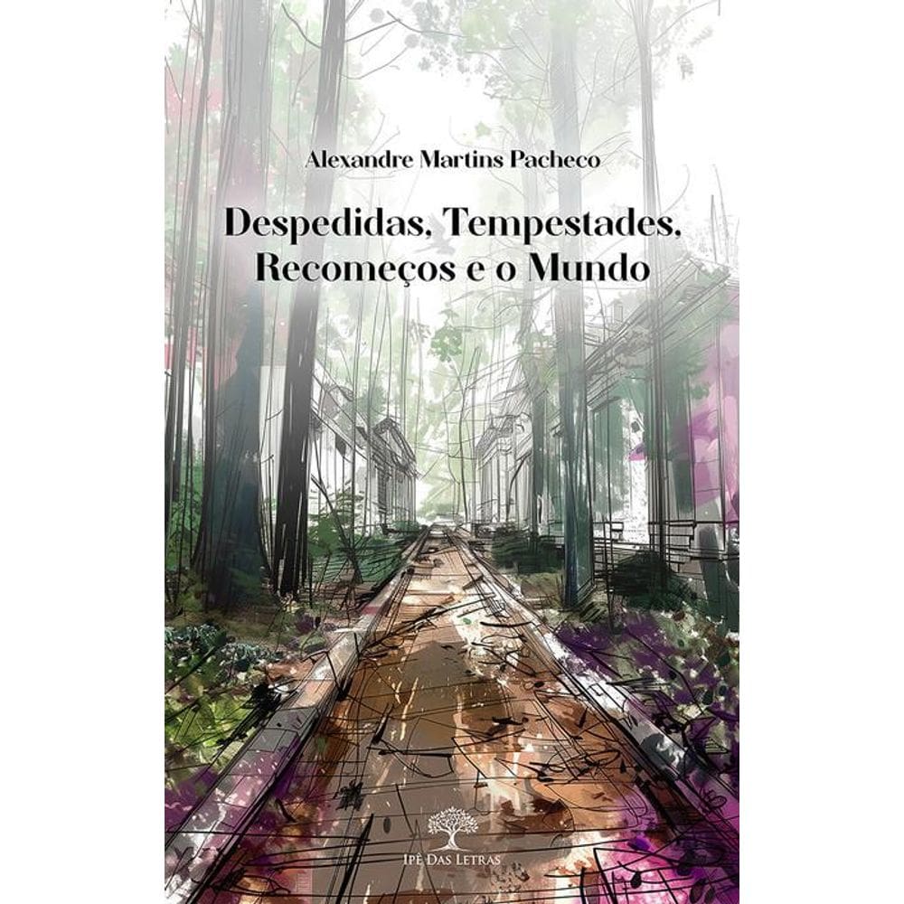 Despedidas, Tempestades, Recomeços e o Mundo