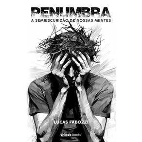 Penumbra - A semiescuridão de nossas mentes