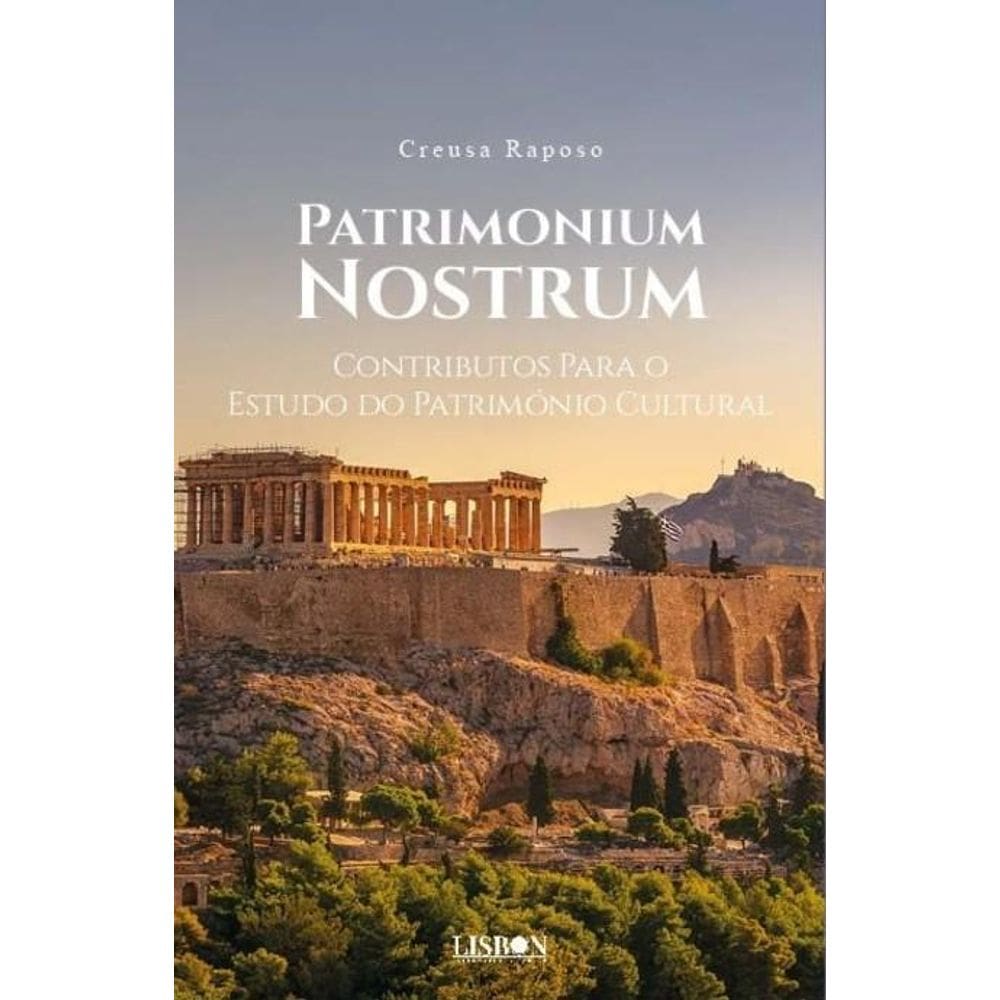 Patrimonium Nostrum: Contributos Para o Estudo do Património Cultural