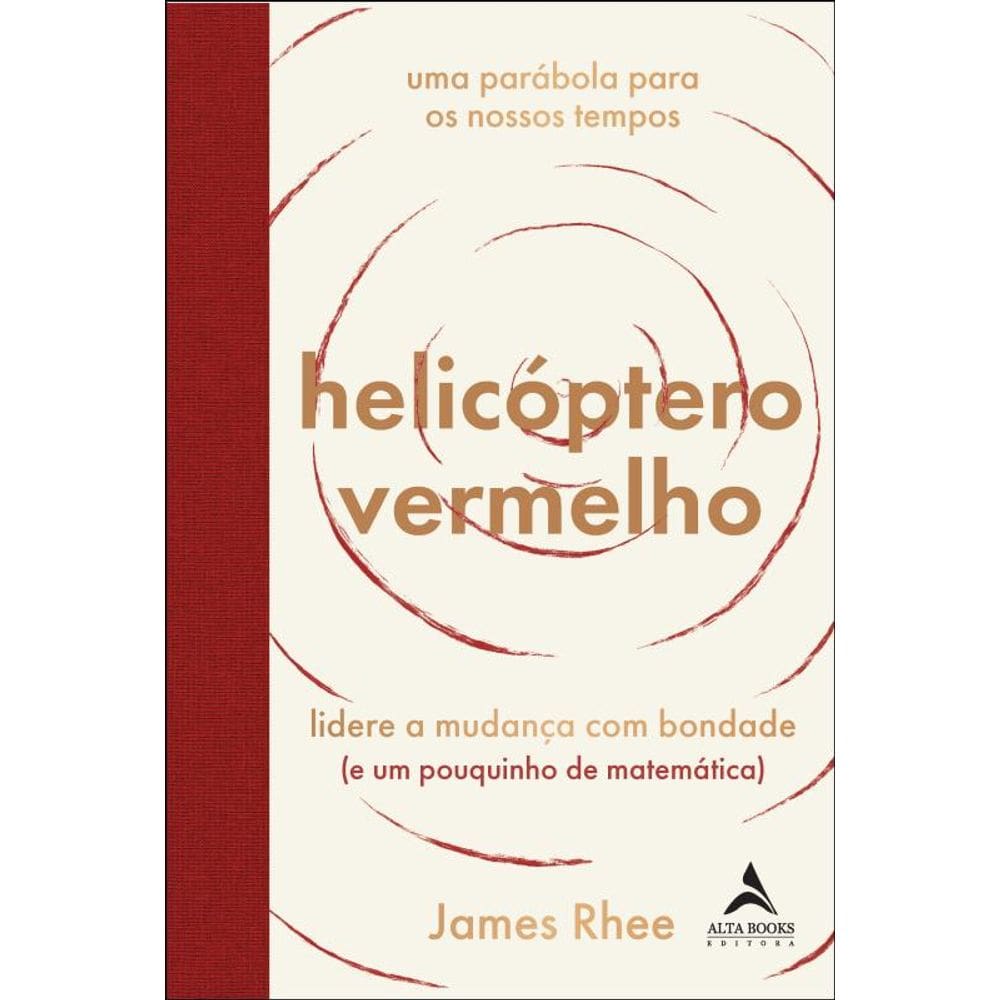 Helicóptero Vermelho: Uma Parábola Para Os Nossos Tempos