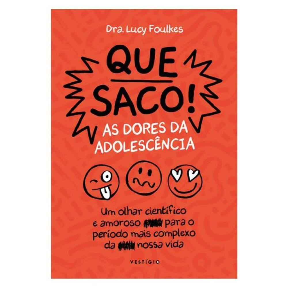 Que Saco! As Dores Da Adolescência