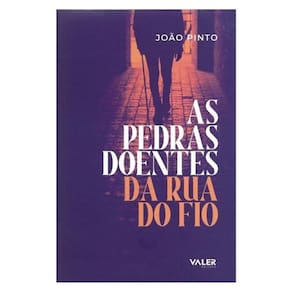 Pedras Doentes Da Rua Do Fio, As
