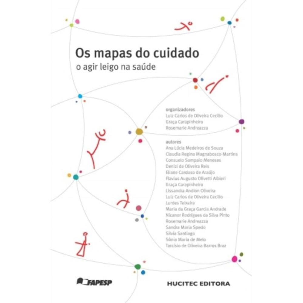Os Mapas Do Cuidado: O Agir Leigo Na Saúde