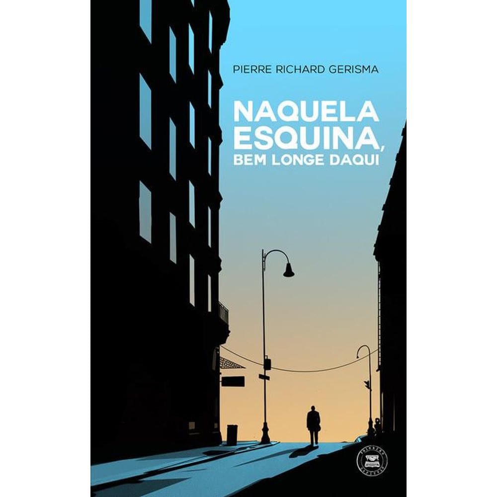 Naquela esquina, bem longe daqui
