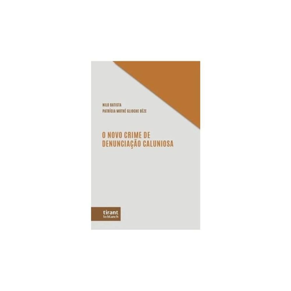 O Novo Crime De Denunciação Caluniosa - 2025