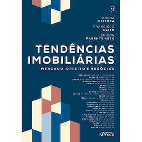 Tendências Imobiliárias - Mercado, Direito e Negócios - 1ª Ed - 2025 (1404)