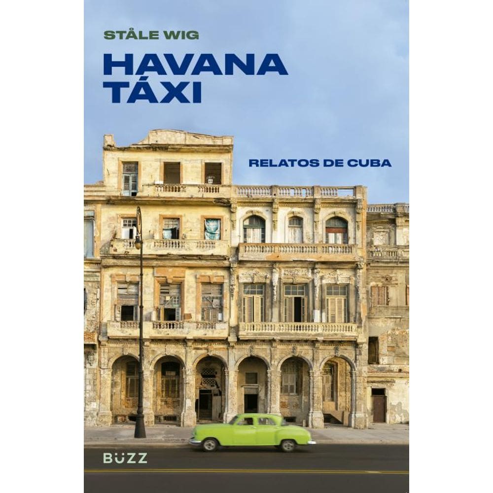 Havana táxi: Relatos de Cuba