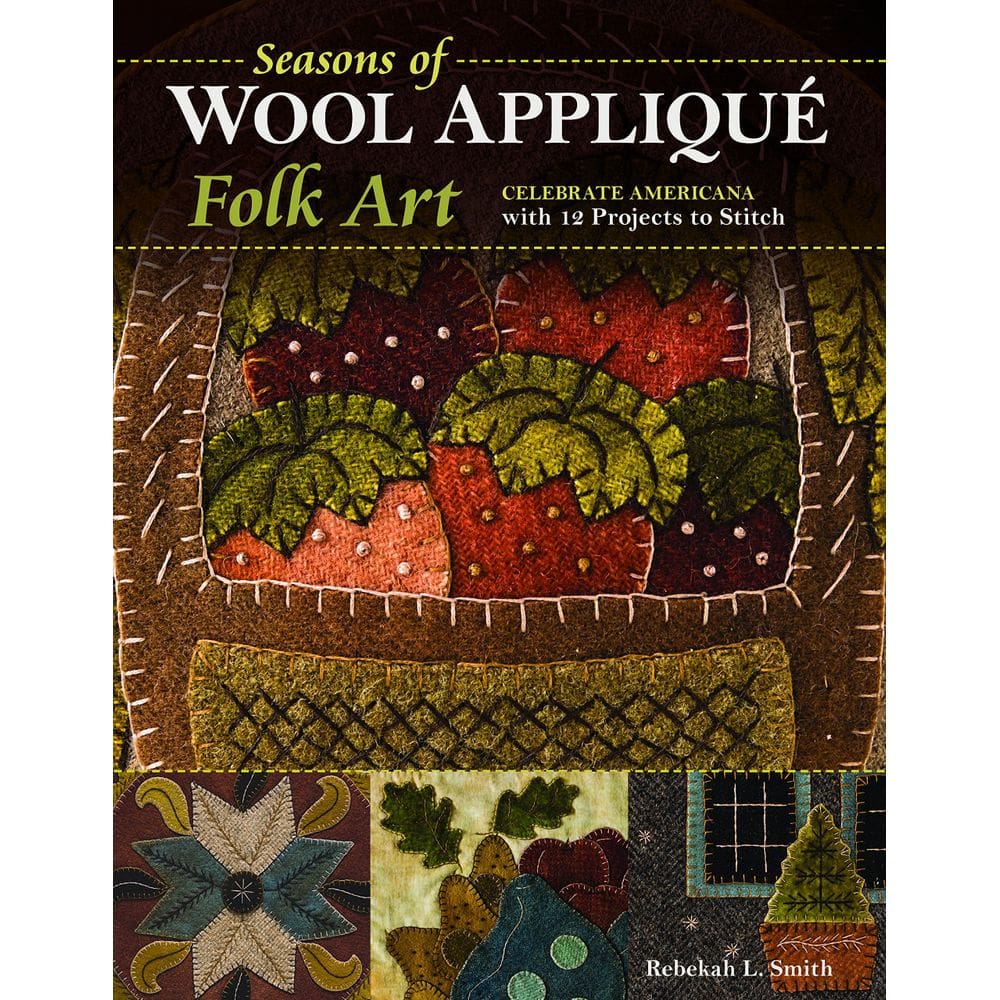 Livro Seasons of Wool Appliqué Folk Art: 12 projetos para costurar