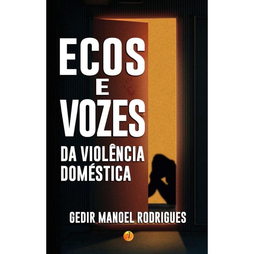 Ecos e vozes da violência doméstica