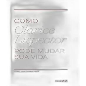 Livro Como Clarice Lispector Pode Mudar Sua Vida