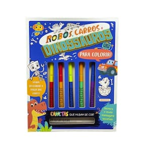 Mania Colorida: Robôs, Carros E Dinossauros - Para Colorir Com Canetas Que Mudam De Cor!
