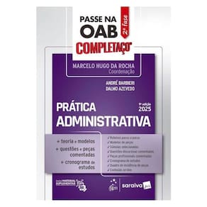 Passe Na Oab 2ª Fase - Completaço® - Prática Administrativa - 9ª Edição 2025