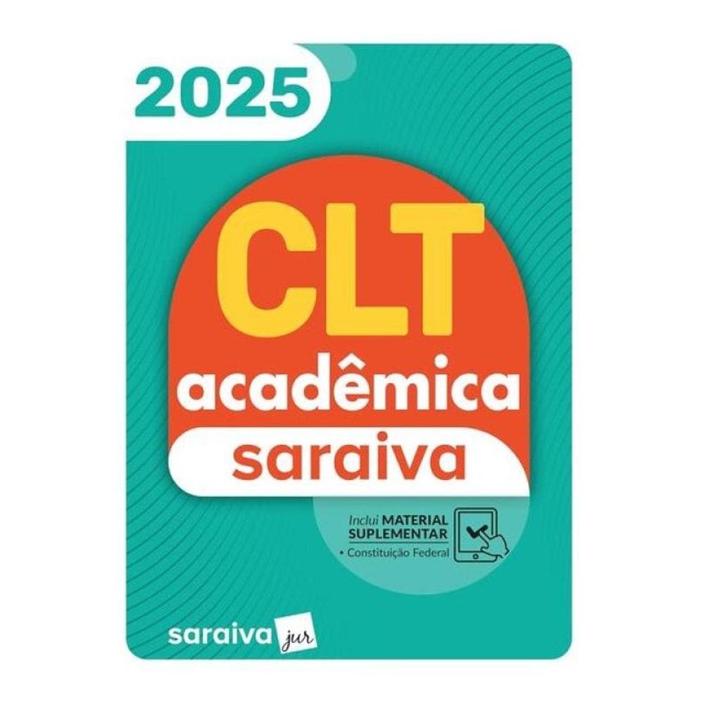 Clt Acadêmica Saraiva - 25ª Edição 2025
