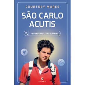 Kit - São Carlo Acutis: Um santo de calça jeans - DESPACHO A