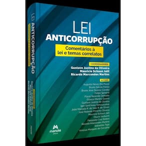 Lei Anticorrupção - Comentários À Lei N. 12.846/2013 E Temas Correlatos