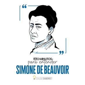 100 Minutos para Entender Simone de Beauvoir
