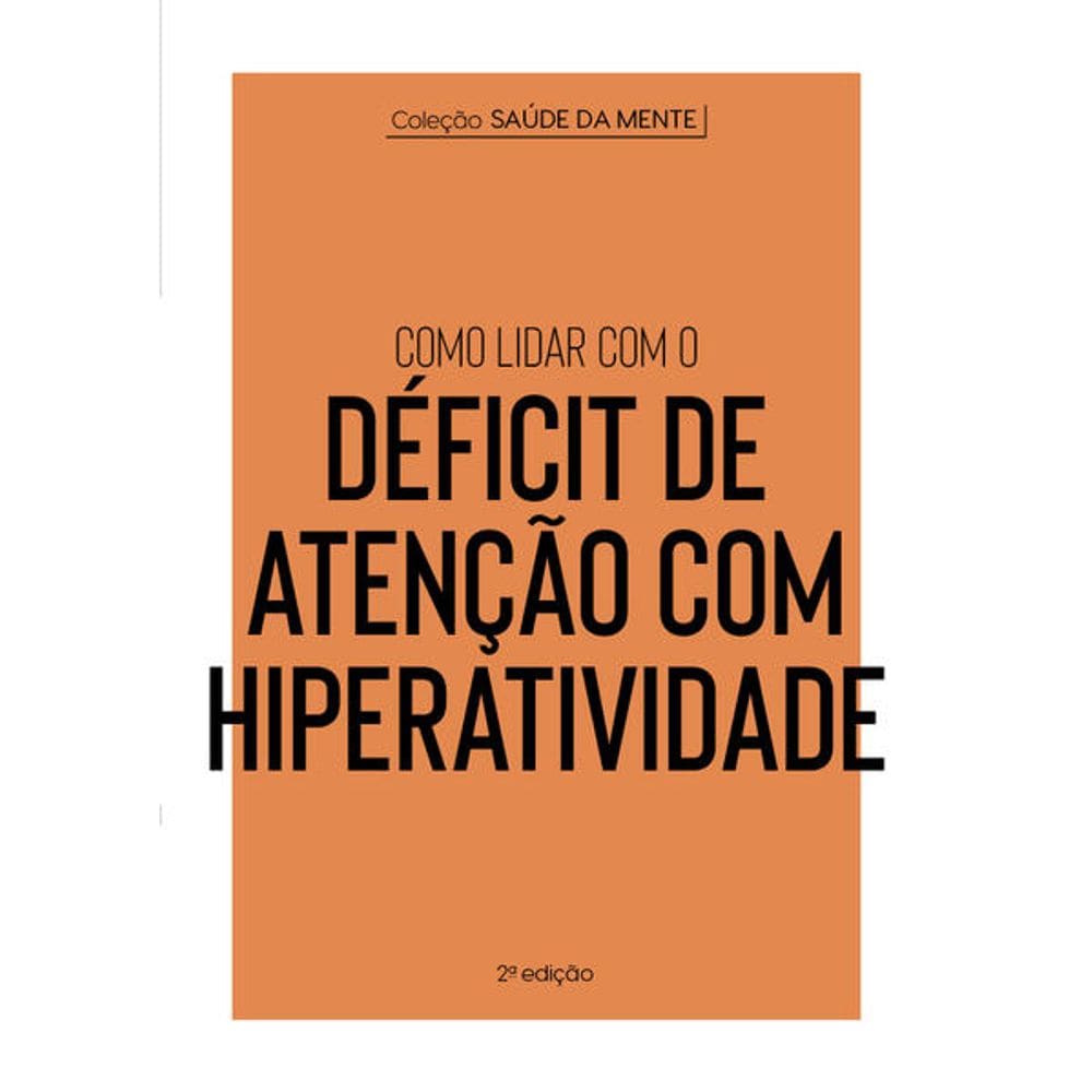 Como Lidar com o Deficit de Atencao com Hiperatividade
