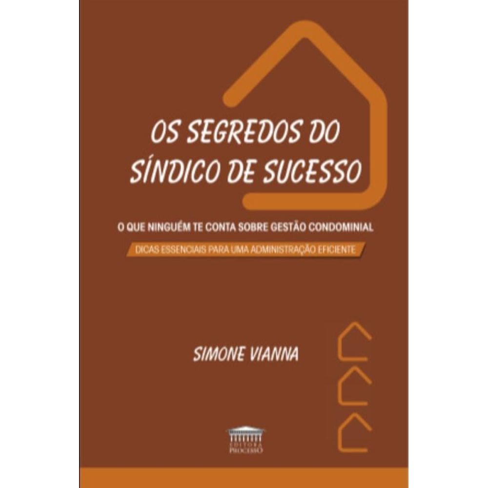 Os Segredos Do Síndico De Sucesso - O Que Ninguém Te Conta Sobre Gestão Condominial