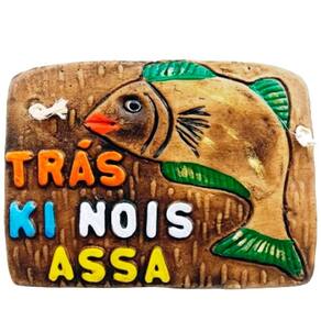 Placa De Churrasco Decorativa - Trás Ki Nóis Assa - Peixe