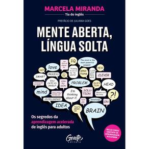 Mente aberta, língua solta: Os segredos da aprendizagem acelerada de inglês para adultos