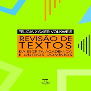 Revisão De Textos: Da Escrita Acadêmica E Outros Domínios