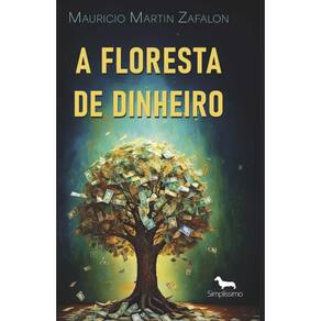 A floresta de dinheiro