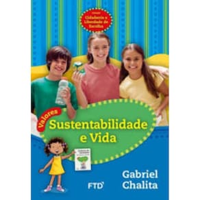 Sustentabilidade E Vida - Col. Cidadania E Liberdade De Escolha