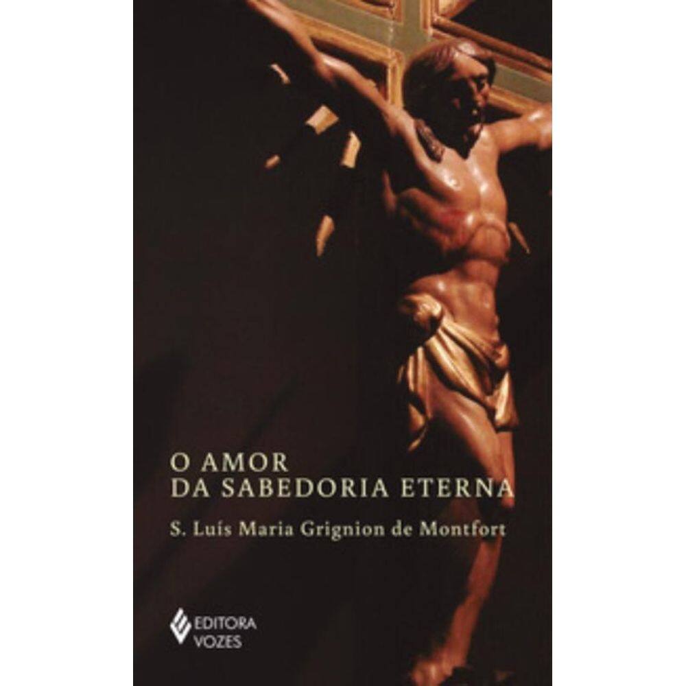 Amor Da Sabedoria Eterna, O - Vozes