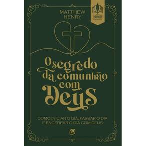 Segredo Da Comunhao Com Deus, O - Esperanca