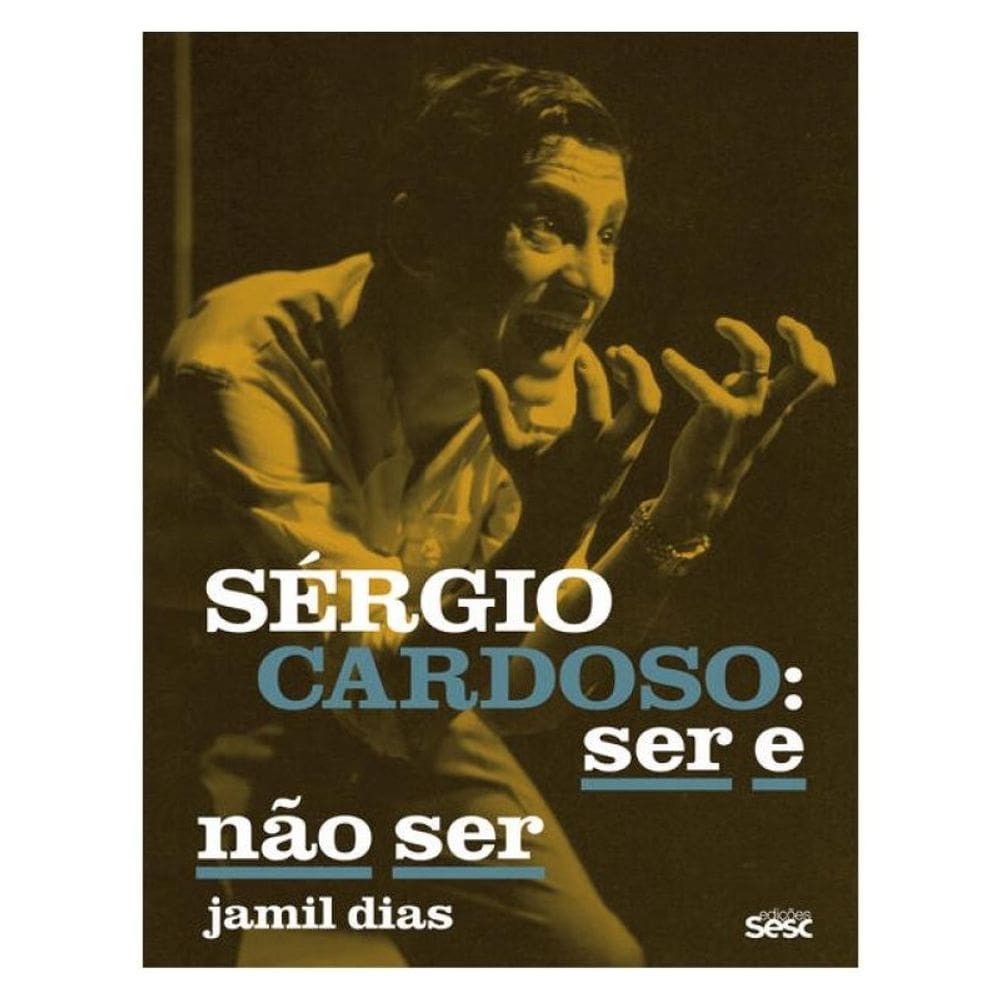Sérgio Cardoso - Ser E Não Ser