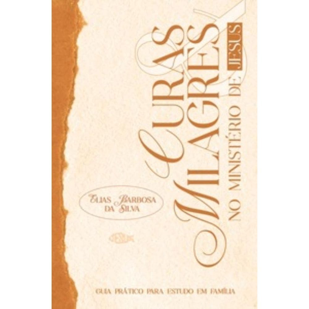 Curas & Milagres No Ministério De Jesus