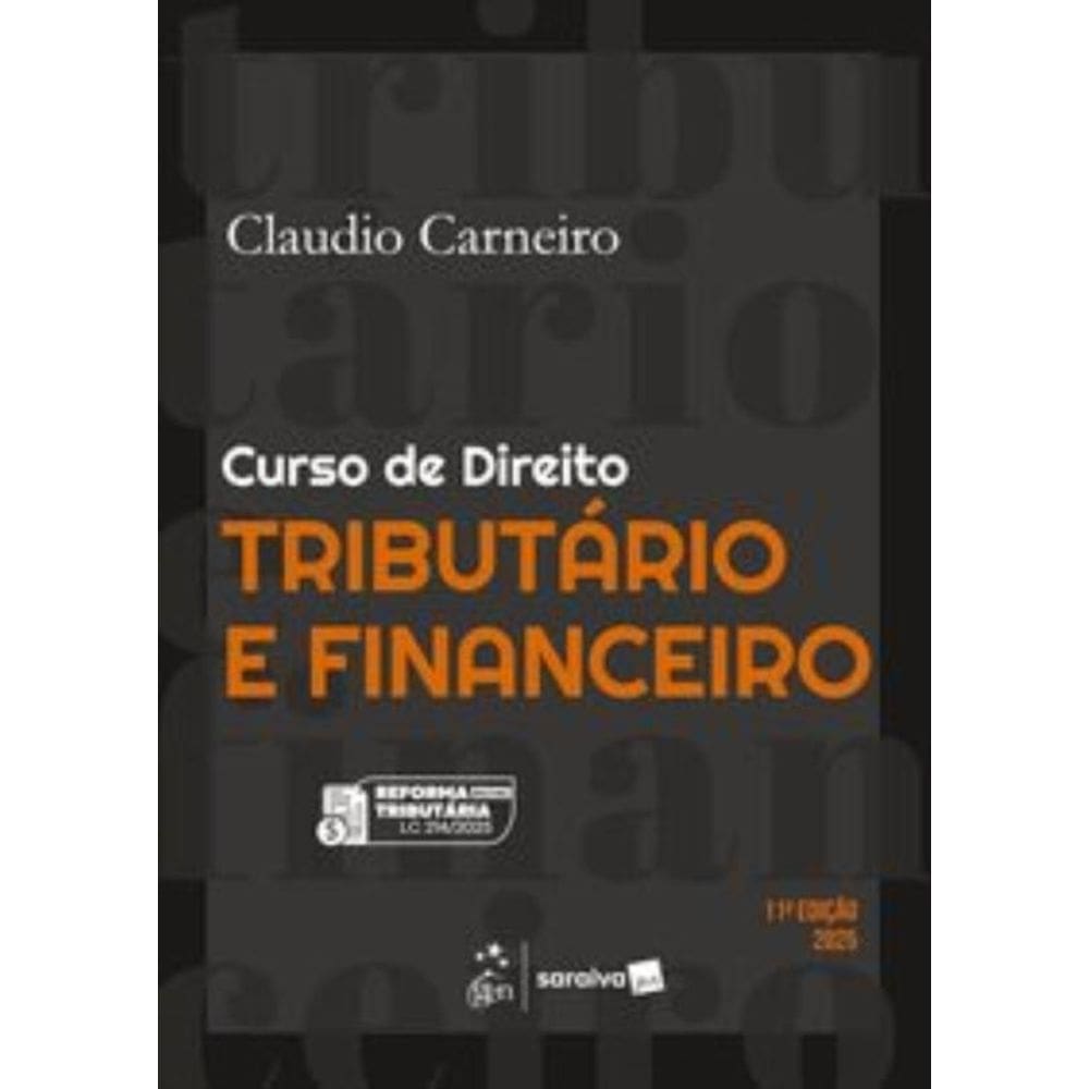 Curso de Direito Tributário e Financeiro - 11ª Edição 2025