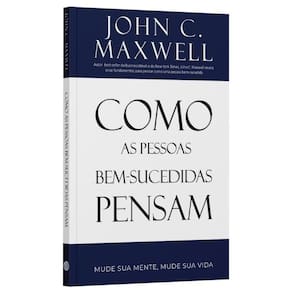 Como Pessoas Bem Sucedidas Pensam