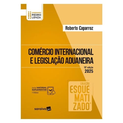 imagem-Comércio Internacional E Legislação Aduaneira Esquematizado - 10ª Edição 2025