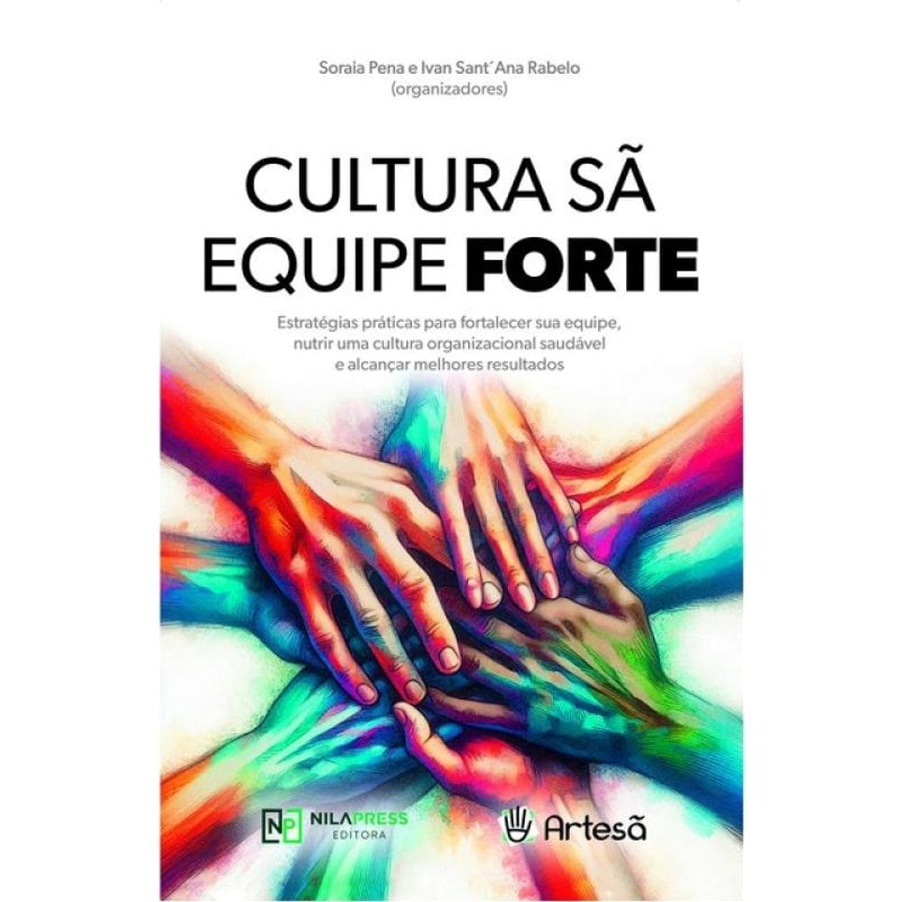 Cultura Sã, Equipe Forte