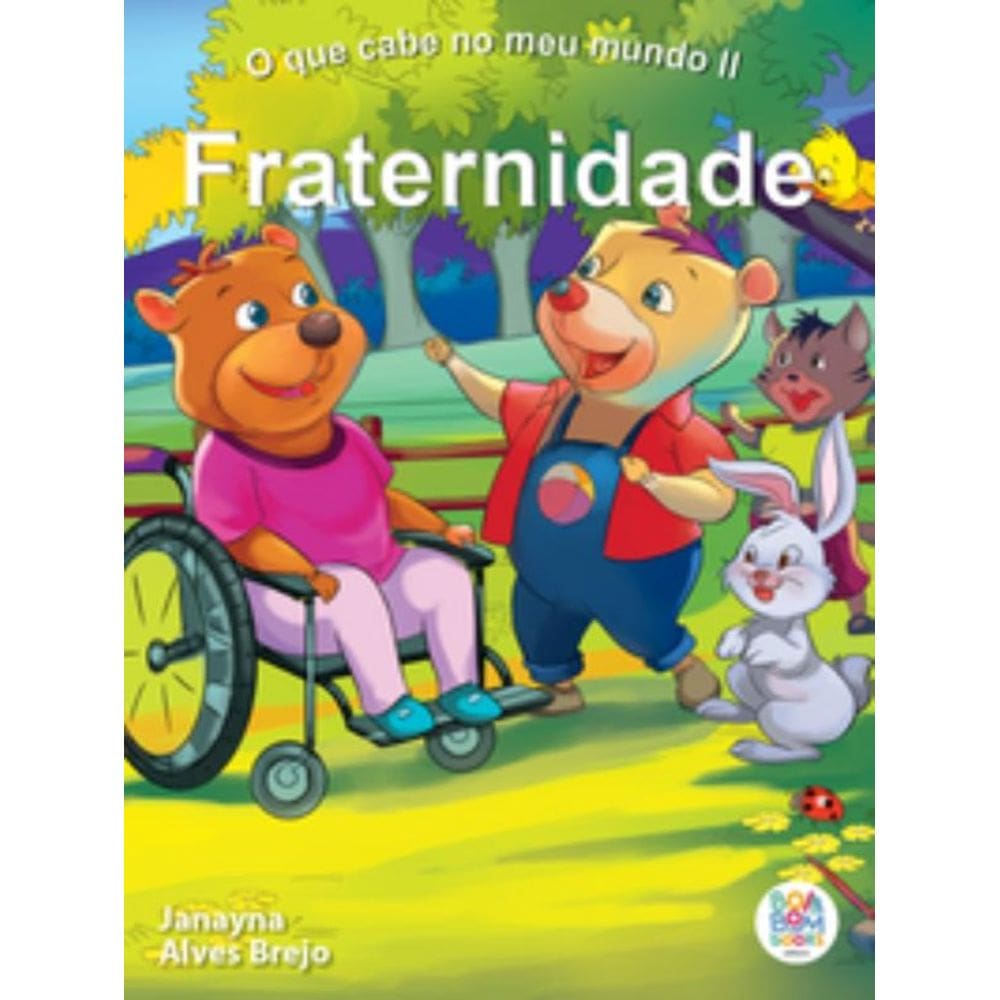O Que Cabe No Meu Mundo Ii: Fraternidade