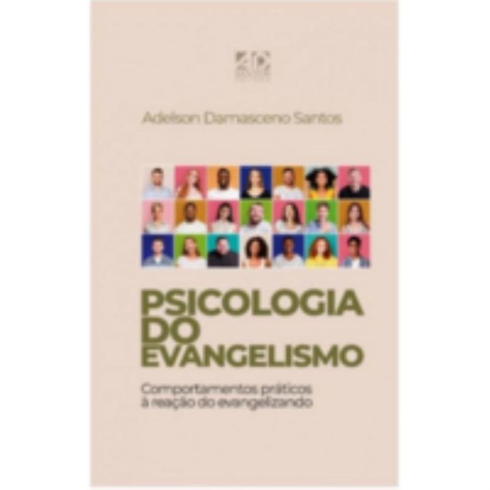 Psicologia Do Evangelismo: Comportamentos Práticos À Reação Do Evangelismo