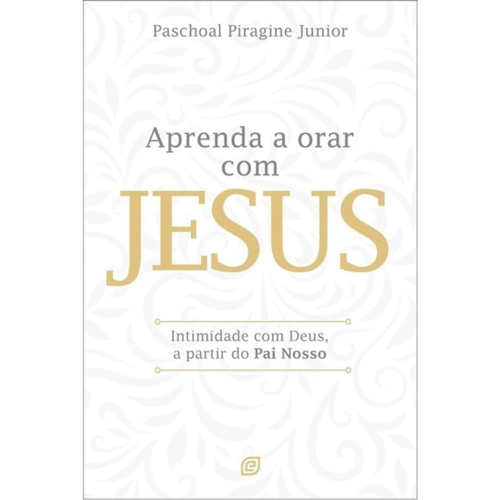 Aprenda A Orar Com Jesus