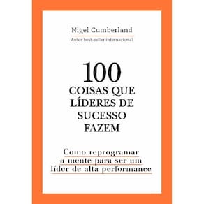 Livro 100 Coisas Que Líderes Sucesso Fazem Como Reprogramar