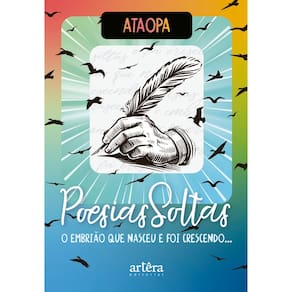 Poesias Soltas: O Embrião que Nasceu e Foi Crescendo...