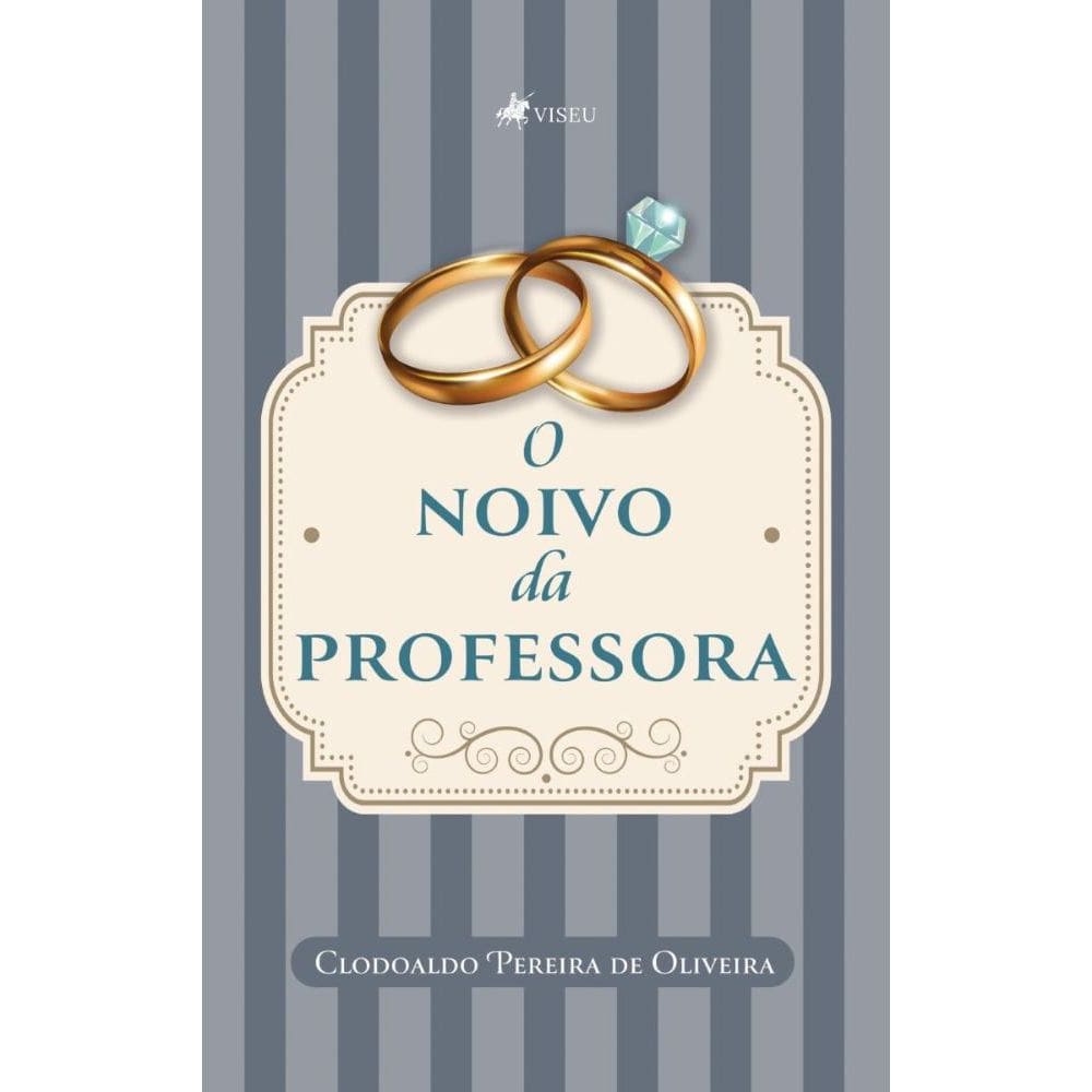 O noivo da professora