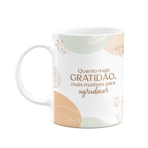 Caneca Motivação - Gratidão e motivos para agradecer