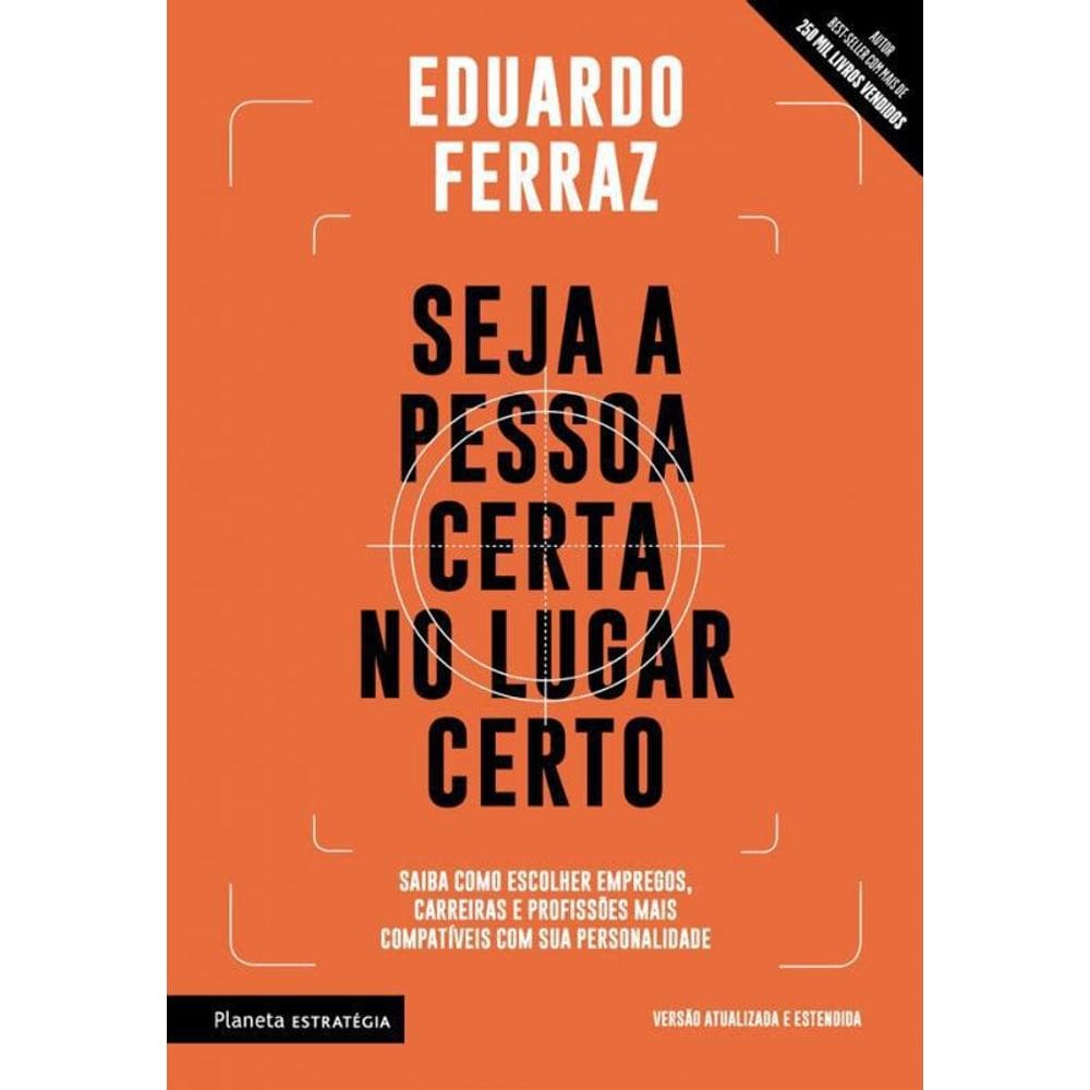 Livro Seja A Pessoa Certa No Lugar Certo - Saiba Como Es