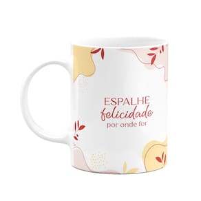 Caneca Motivação - Espalhe felicidade por onde for
