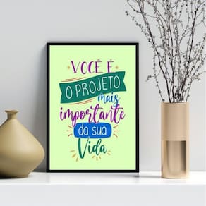 Quadro Você É O Projeto Mais Importante 45X34Cm