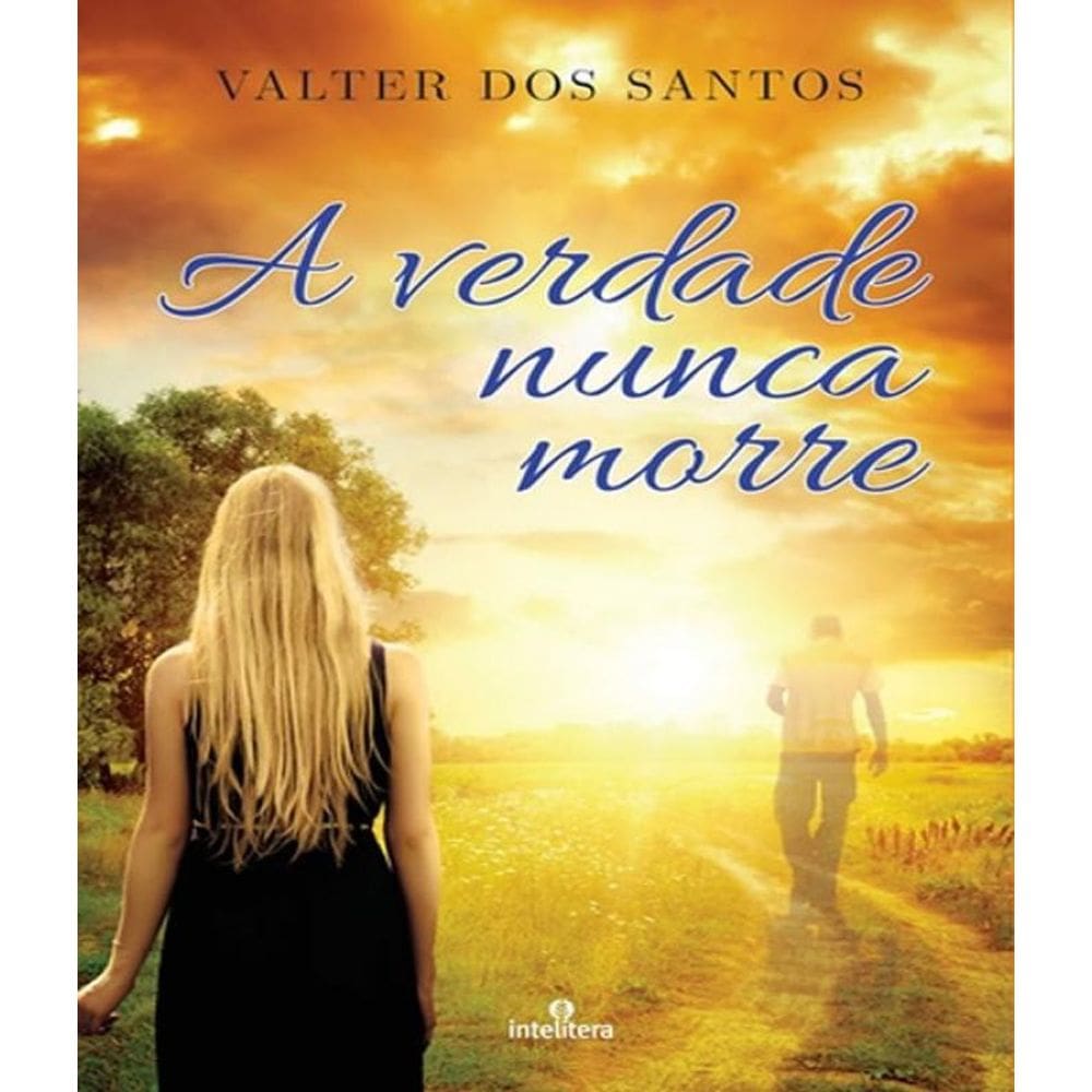 Livro Verdade Nunca Morre, A