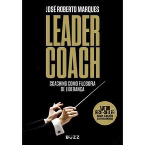 Leader Coach Coaching Como Filosofia De Liderança
